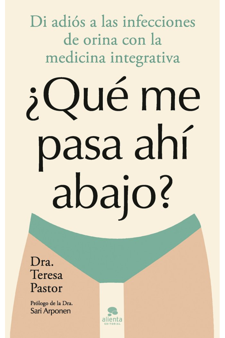 ¿Qué me pasa ahí abajo? Di adiós a las infecciones de orina con la medicina integrativa