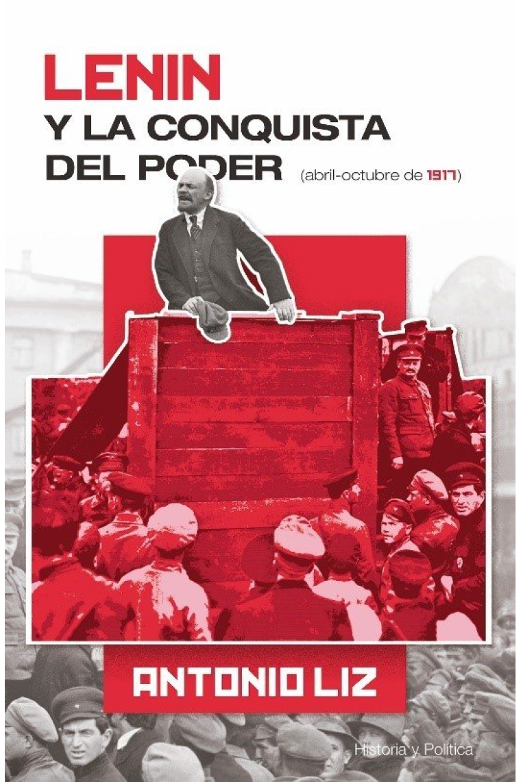Lenin y la conquista del poder (abril-octubre de 1917)