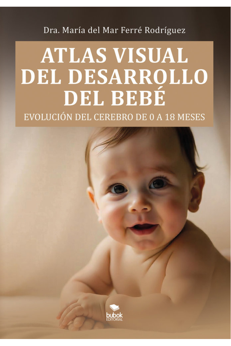 ATLAS VISUAL DEL DESARROLLO DEL BEBE