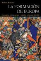 La formación de Europa. Conquista, civilización y cambio cultural, 950-1350