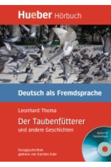 Der Taubenfütterer und andere Geschichten (libro+Audio CD)