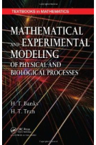 Mathematical and Experimental Modeling of Physical and Biological Processes