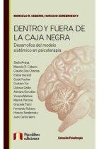 Dentro y fuera de la caja negra : Desarrollos del modelo sistémico en psicoterapia