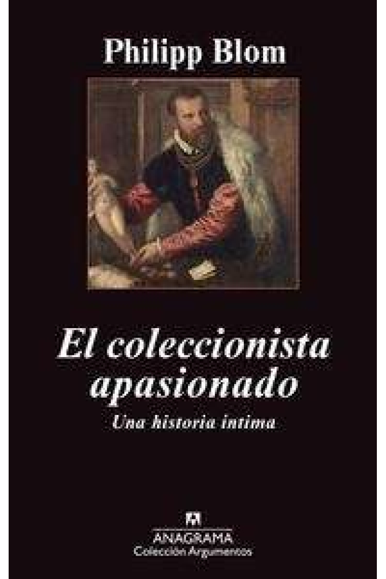 El coleccionista apasionado. Una historia íntima