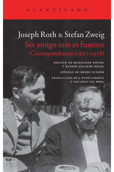 Ser amigo mío es funesto: correspondencia (1927-1938)