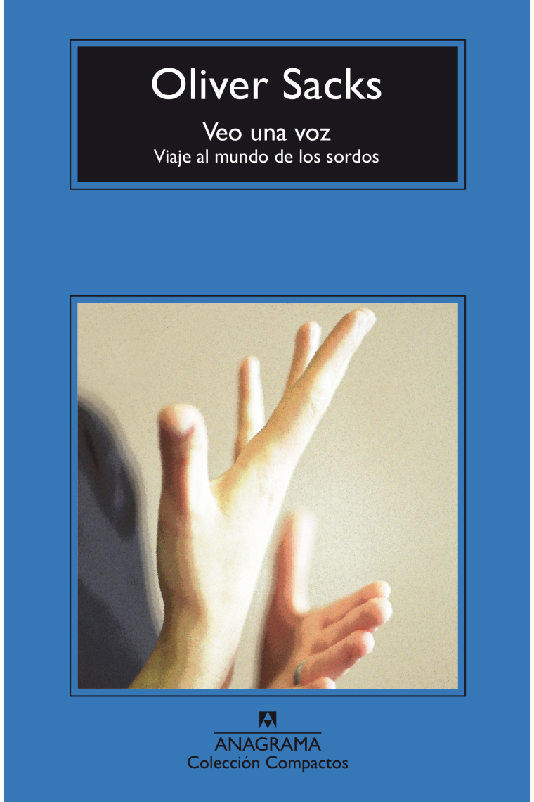 Veo una voz. Viaje al mundo de los sordos