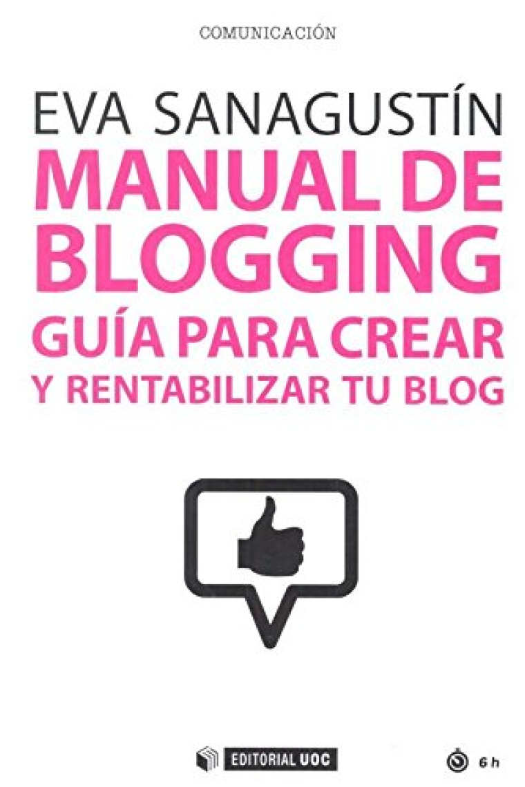 Manual de Blogging. Guía para crear y rentabilizar tu blog