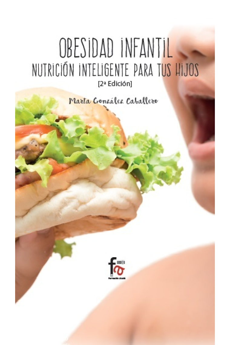 Obesidad infantil. Nutrición inteligente para tus hijos