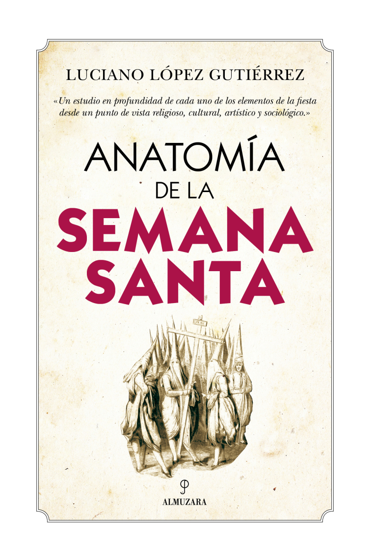 Anatomía de la Semana Santa