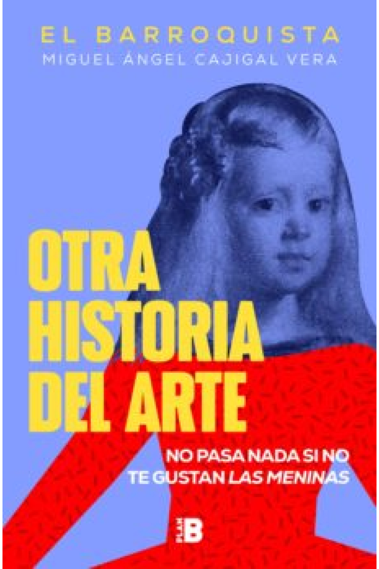 Otra historia del arte. No pasa nada si no te gustan las Meninas