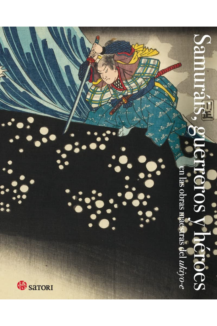 Samuráis, guerreros y héroes: en las obras maestras del Ukiyo-e