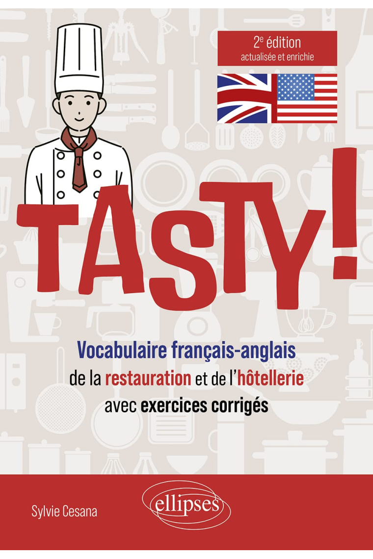 Tasty: Vocabulaire français-anglais de la restauration et de l'hôtellerie avec exercices corrigés