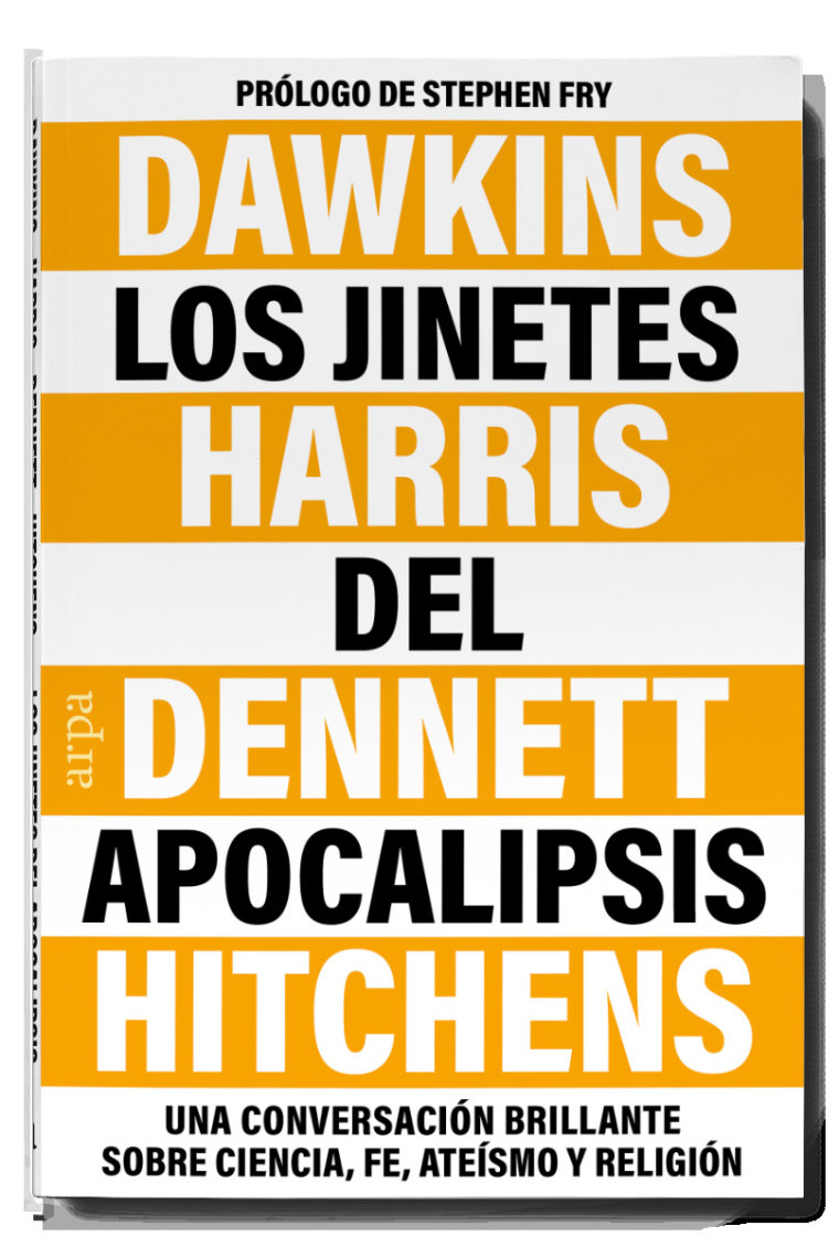 Los jinetes del Apocalipsis: una conversación brillante sobre ciencia, fe, religión y ateísmo (Nueva edición)