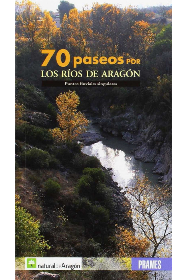 70 paseos por los r¡os de Aragón