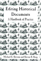 Editing historical documents. A handbook of practice