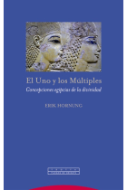 El uno y los múltiples. Concepciones egipcias de la divinidad