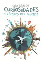 Gran Atlas de Curiosidades y Récords del Mundo