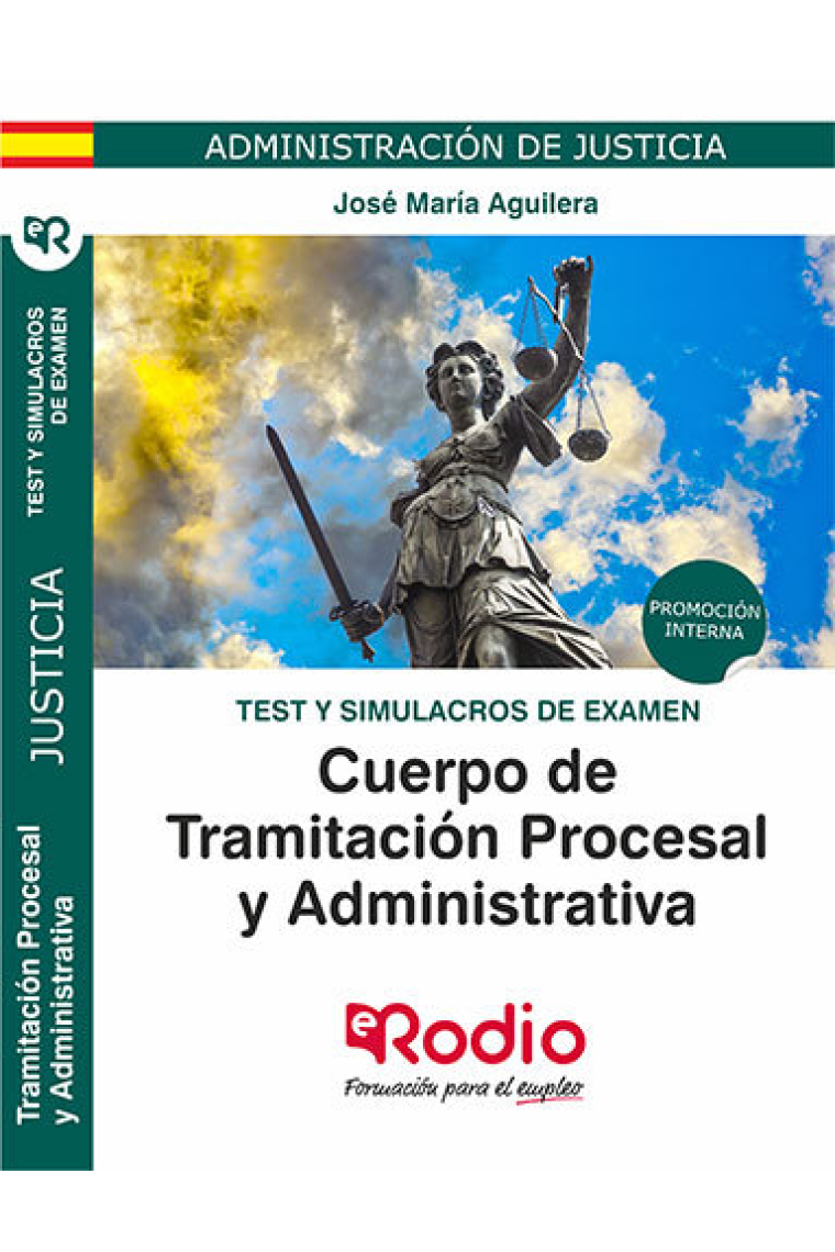 Test y Simulacros de Examen. Cuerpo de Tramitación Procesal y Administrativa. Promoción Interna. Adm