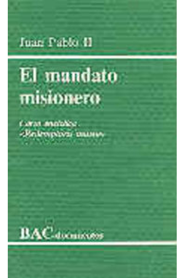 El mandato misionero. Carta encíclica Redemptoris missio