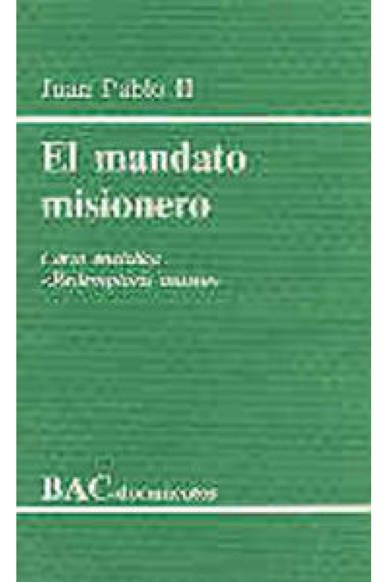 El mandato misionero. Carta encíclica Redemptoris missio