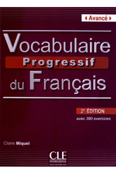 Vocabulaire progressif du français avec 390 exercises. Niveau avancé.Livre + CD audio(2e édition)