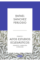 Altos Estudios Eclesiásticos (Ensayos, 1): Gramática. Narración. Diversiones