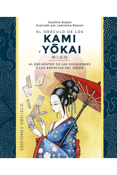 Oráculo de los Kami y Yokai + cartas. La magia de la consciencia está presente por todas partes alrededor de nosotros