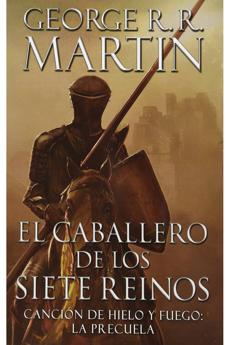 El caballero de los siete reinos cancion de hielo y fuego