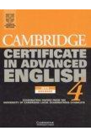 Cambridge Certificate in Advanced English 4 CAE (with answers)