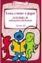 Leer, contar y jugar. Actividades de animación a la lectura