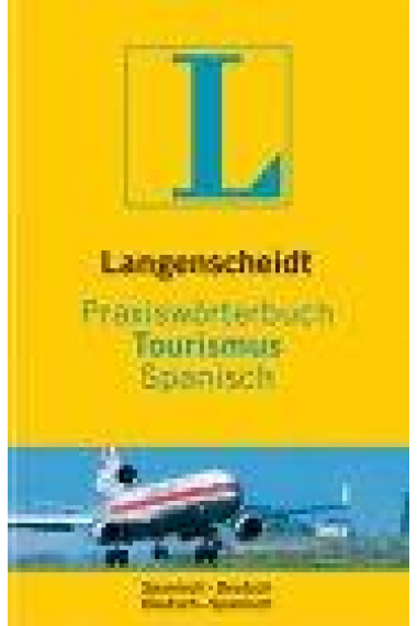 Langenscheidt Praxisworterbuch Tourismus Spanisch. Spanisch-Deutsh/ Deutsch-Spanisch