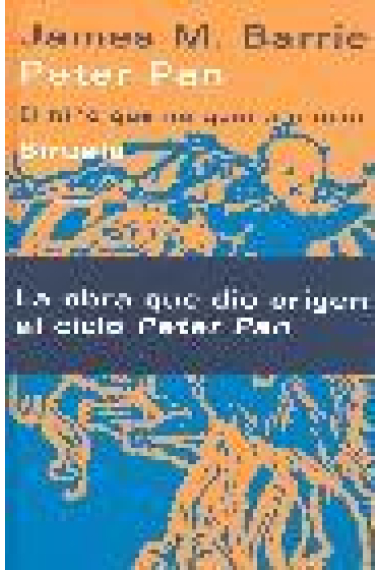 Peter Pan. El niño que no quería crecer