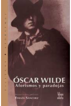 Óscar Wilde. Aforismos y paradojas