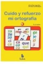 Cuido y refuerzo mi ortografía.1. 6 a 8 años