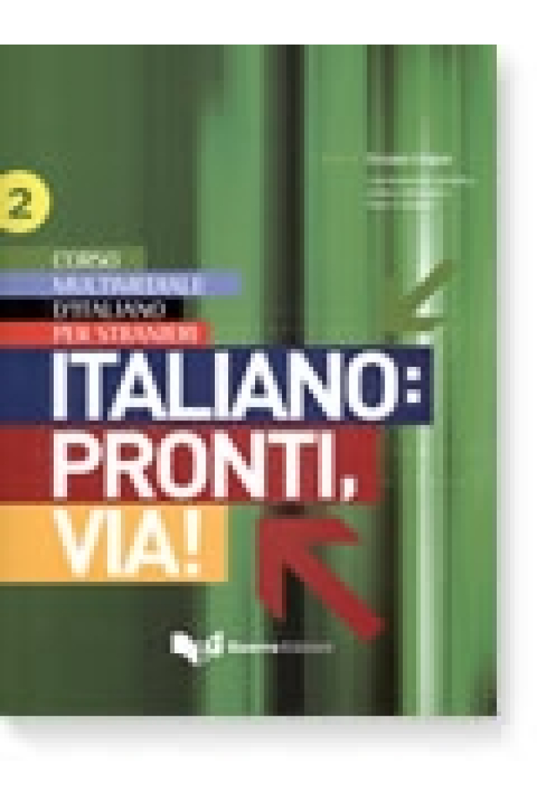 Italiano: pronti, via! 2. Libro dello studente (B1/C1)