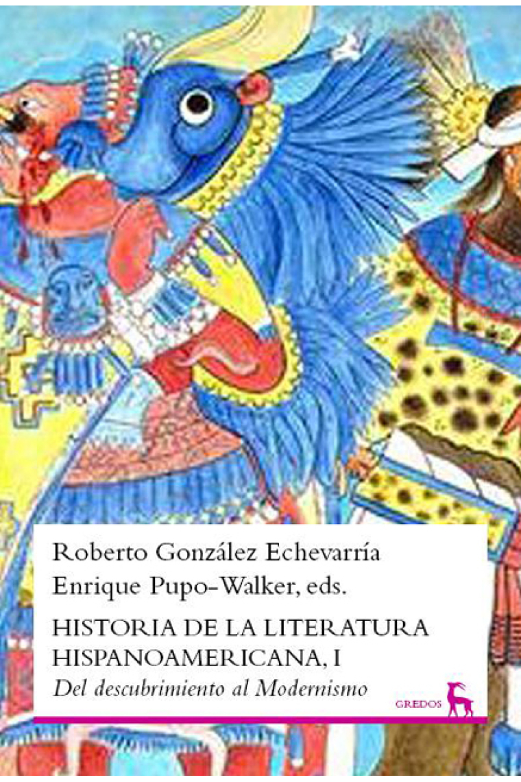 Historia de la Literatura Hispanoamericana, I: del Descubrimiento al Modernismo