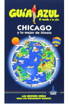 Chicago y lo mejor de Illinois. Guía Azul