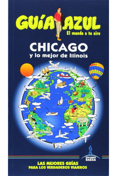 Chicago y lo mejor de Illinois. Guía Azul