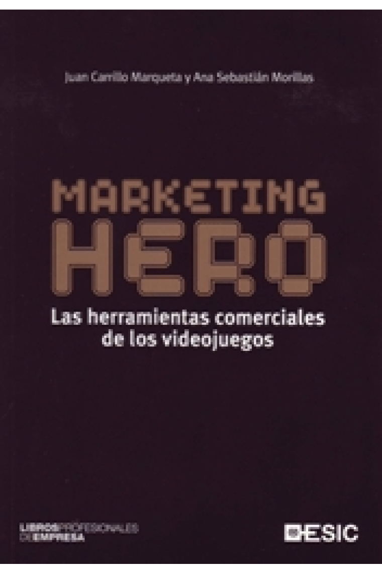 Marketing Hero . Las herramientas comerciales de los videojuegos