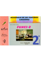 FUNCI-2 : Desarrollo de las funciones ejecutivas, 2º Primaria (Autocontrol para atender, memorizar, razonar, comprender, reflexionar, organizarse y regular la conducta)