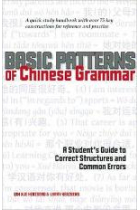 Basic patterns of Chinese grammar. A Student's Guide to Correct Structures and Common Errors