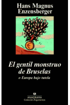 El gentil monstruo de Bruselas o Europa bajo tutela