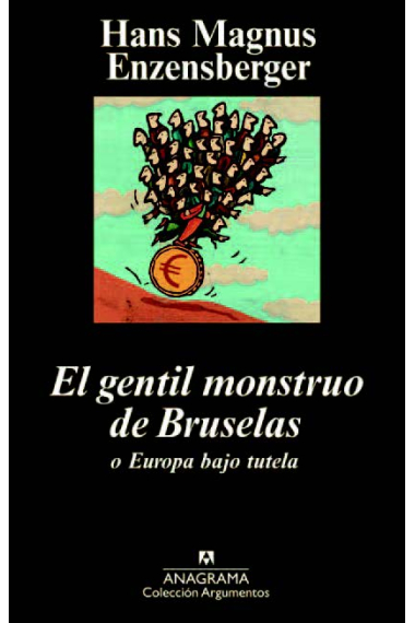 El gentil monstruo de Bruselas o Europa bajo tutela