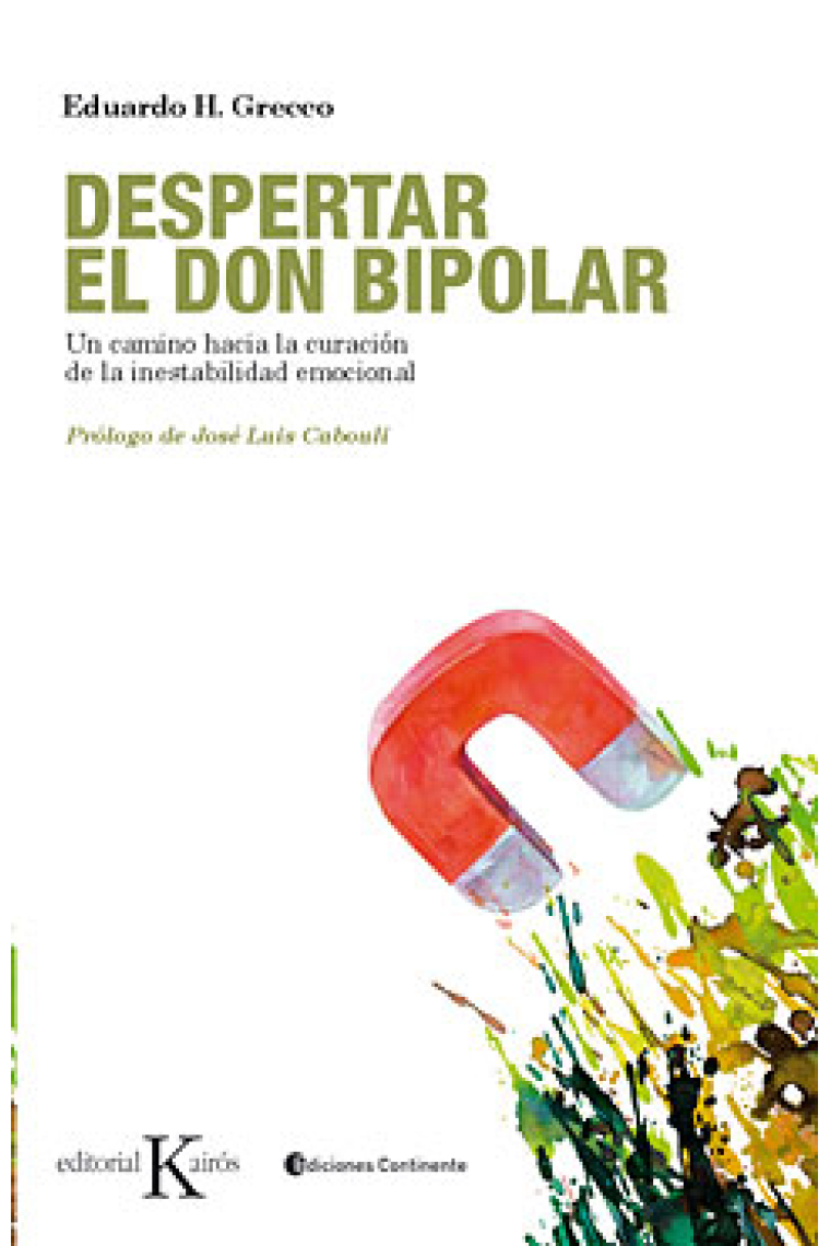 Despertar el don bipolar : Un camino hacia la curación de la inestabilidad emocional