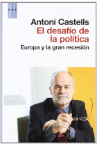 El desafío de la política. Europa y la gran recesión