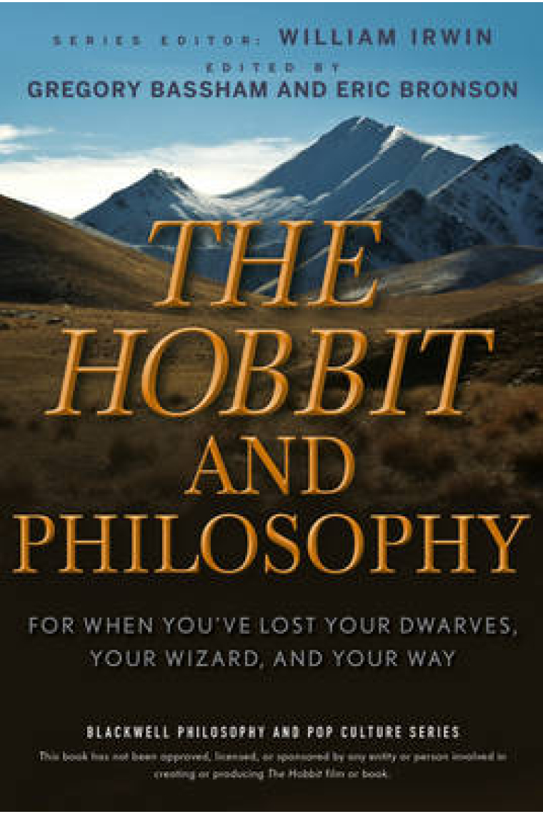 The Hobbit and philosophy (For when you've lost your dwarves, your wizard, and your way)