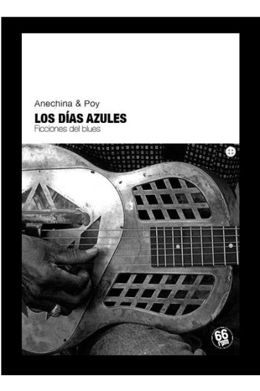 Los días azules. Ficciones del blues