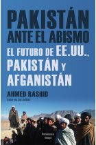 Pakistán ante el abismo. El futuro de EE.UU., Pakistán y Afganistán