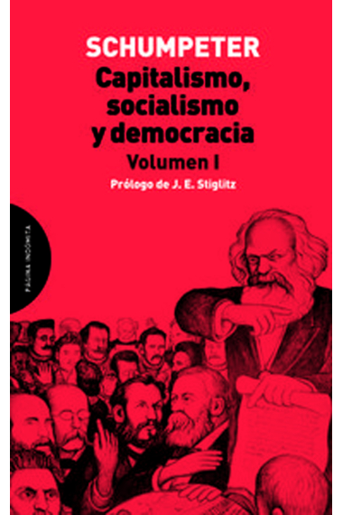 Capitalismo, socialismo y democracia. Volumen I