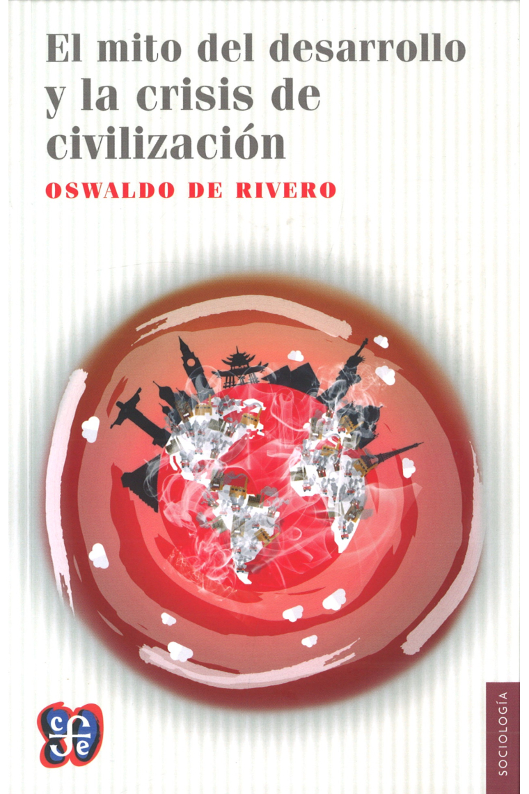 El mito del desarrollo y la crisis de civilización